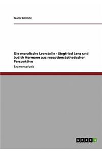 moralische Leerstelle - Siegfried Lenz und Judith Hermann aus rezeptionsästhetischer Perspektive