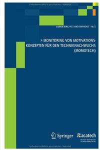 Monitoring Von Motivationskonzepten FÃ¼r Den Techniknachwuchs (Momotech)