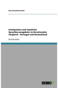 Immigration und staatliche Sprachkursangebote im binationalen Vergleich - Portugal und Deutschland