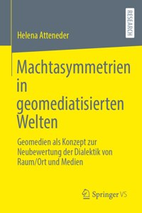 Machtasymmetrien in Geomediatisierten Welten