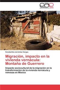Migracion, Impacto En La Vivienda Vernacula