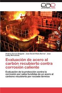 Evaluacion de Acero Al Carbon Recubierto Contra Corrosion Caliente