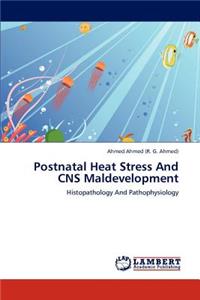 Postnatal Heat Stress And CNS Maldevelopment
