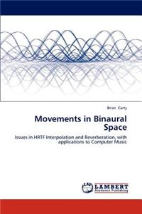 Movements in Binaural Space