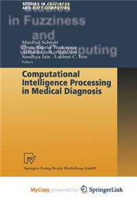 Computational Intelligence Processing in Medical Diagnosis