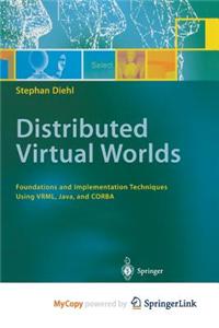 Distributed Virtual Worlds