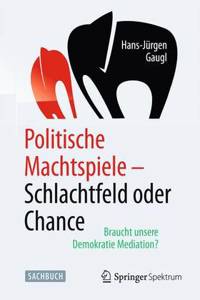 Politische Machtspiele - Schlachtfeld Oder Chance