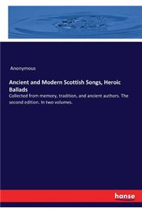 Ancient and Modern Scottish Songs, Heroic Ballads