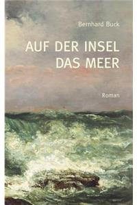 Auf der Insel das Meer