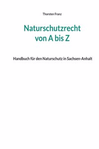 Naturschutzrecht von A bis Z