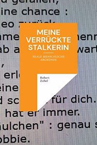 Meine verrückte Stalkerin