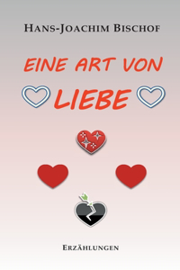Eine Art von Liebe