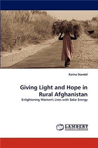 Giving Light and Hope in Rural Afghanistan
