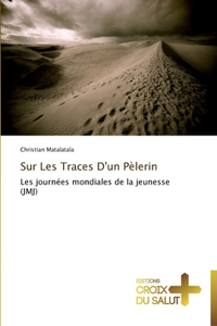 Sur les traces d'un pèlerin