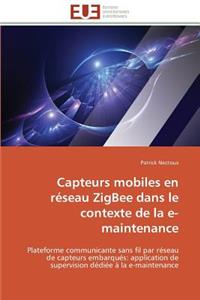 Capteurs Mobiles En Réseau Zigbee Dans Le Contexte de la E-Maintenance