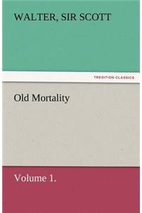 Old Mortality, Volume 1.