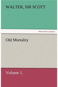 Old Mortality, Volume 1.