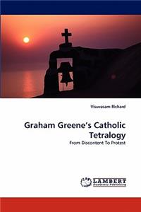 Graham Greene's Catholic Tetralogy