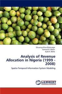 Analysis of Revenue Allocation in Nigeria (1999 - 2008)