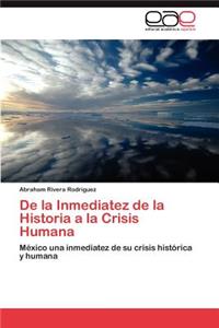 de La Inmediatez de La Historia a la Crisis Humana
