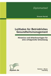 Leitfaden für Betriebliches Gesundheitsmanagement