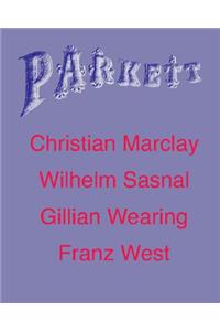 Parkett No. 70 Christian Marclay, Wilhelm Sasnal, Gillian Wearing, Plus Franz West
