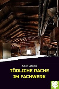 Todliche Rache im Fachwerk