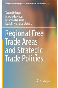Regional Free Trade Areas and Strategic Trade Policies