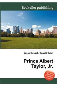 Prince Albert Taylor, Jr.