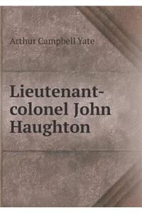 Lieutenant-Colonel John Haughton