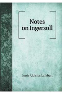 Notes on Ingersoll