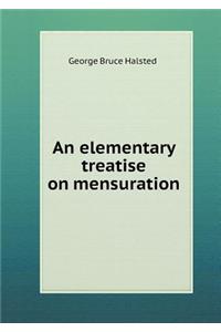 An Elementary Treatise on Mensuration
