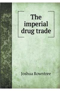 The imperial drug trade