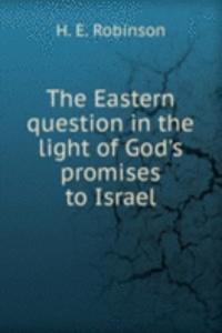 THE EASTERN QUESTION IN THE LIGHT OF GO