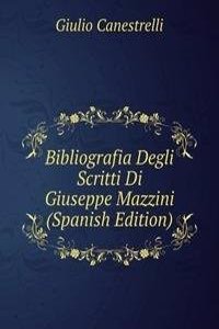 Bibliografia Degli Scritti Di Giuseppe Mazzini (Spanish Edition)