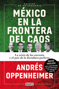 México En La Frontera del Caos (NVA Edic) / Mexico: On the Edge of Chaos