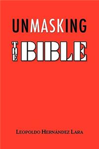 Unmasking the Bible