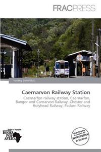 Caernarvon Railway Station