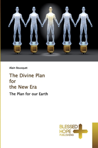 Divine Plan for the New Era