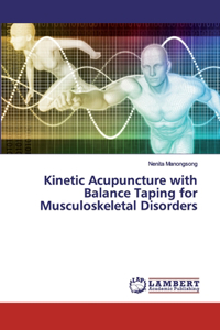 Kinetic Acupuncture with Balance Taping for Musculoskeletal Disorders