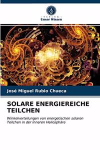 Solare Energiereiche Teilchen