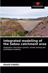 Integrated modelling of the Sebou catchment area
