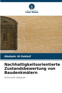 Nachhaltigkeitsorientierte Zustandsbewertung von Baudenkmälern