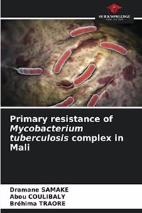 Primary resistance of Mycobacterium tuberculosis complex in Mali
