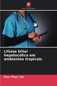 Litíase biliar hepatocólica em ambientes tropicais