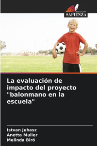 La evaluación de impacto del proyecto 