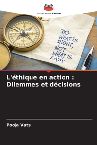 L'éthique en action