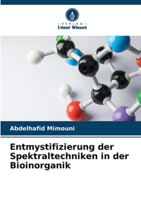 Entmystifizierung der Spektraltechniken in der Bioinorganik