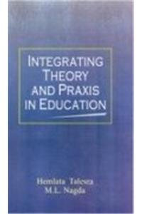 Integrating Theory and Praxis in Education