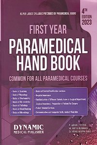FIRST YEAR PARAMEDICAL FIRST YEAR PARAMEDICAL HANDBOOK (COMMON TO ALL PARAMEDICAL COURSES) USEFULL FOR MEDICAL IMAGING TECHNICIAN.MEDICAL LAB TECHNICIAN,ECG TECHNICIAN.EMERGENCY PARAMEDIC TECHNICIAN.RADIOGRAPHIC TECHNICIAN.OPTOMETRY TECHNICIAN.OPHT
